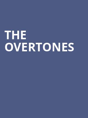 The Overtones at Indigo2